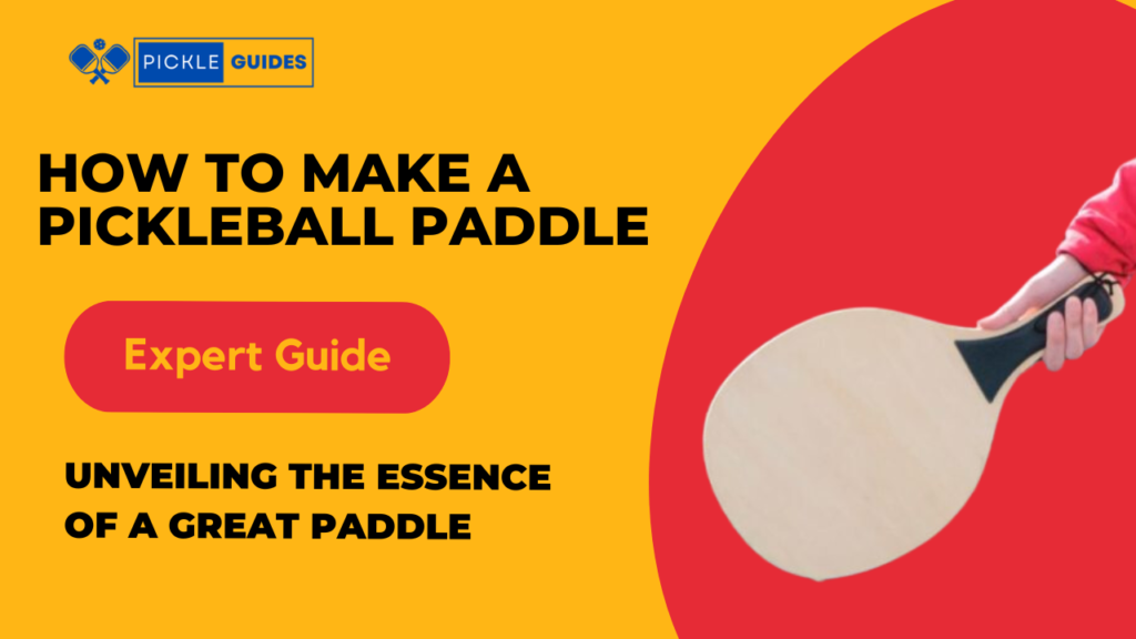 How To Make A Pickleball Paddle